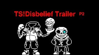 TS!Disbelief Trailer #2