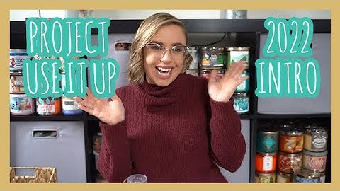 Project Use It Up 2022 Intro