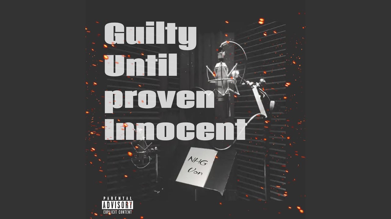 Guilty Until Proven Innocent - YouTube