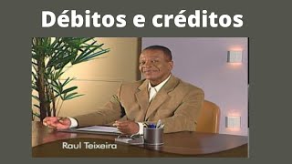 Débitos e créditos - Raul Teixeira