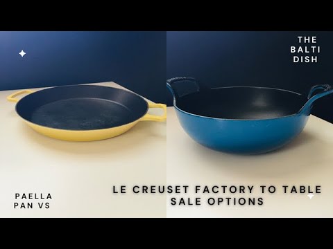 Le Creuset Factory to Table Sale Items, Paella Pan vs Balti Dish, This or  That