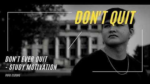 DON'T QUIT - Study Motivation