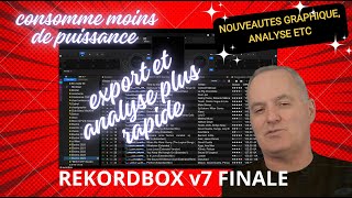 Rekordbox 7 FINAL : Nouveautés graphique, analyse.. etc _ Video 209