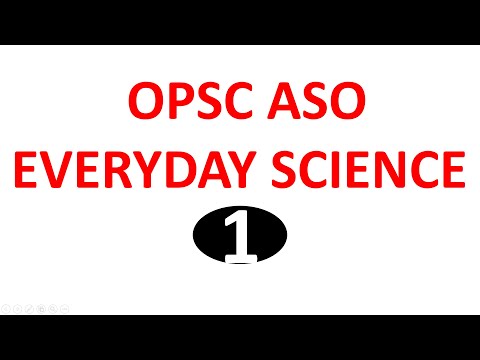 OPSC ASO II EVERYDAY SCIENCE QUIZ-1 II BY PUSPA MAM