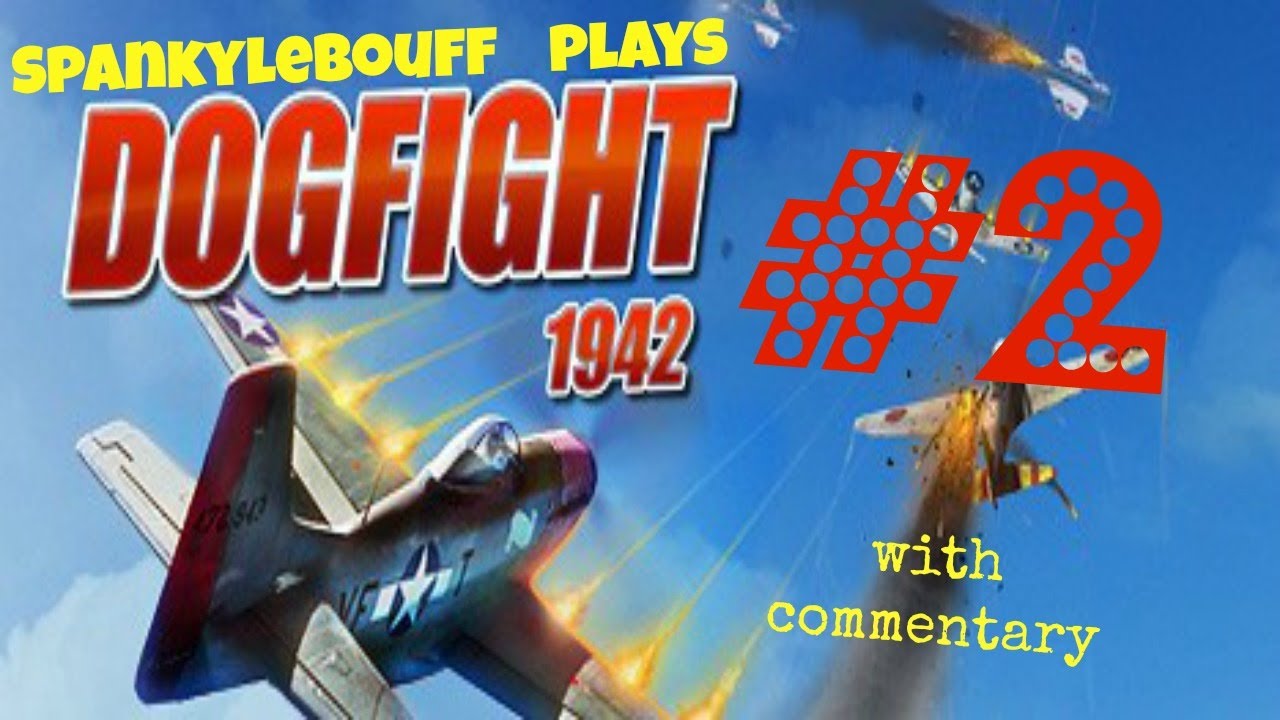 Dogfight 1942 1st mission (with commentary) YouTube