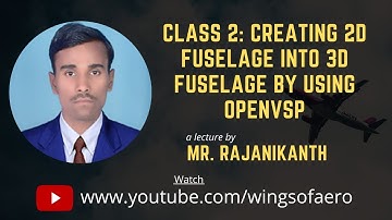 Creating 2D fuselage into 3D fuselage by using OpenVSP | NASA Open VSP | Part - 34 | Mr. Rajanikanth
