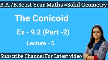 Examples of ex 9.2|| eq of conicoid through the intersection of Ellipsoid & feet of Normals