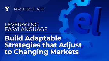 Bouw aanpasbare strategieën die zich aanpassen aan veranderende markten met EasyLanguage