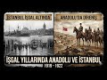 İşgal Yıllarında Anadolu ve İstanbul (1919 - 1922) | Tarihi Gerçekler ve Belgesel Görüntüler