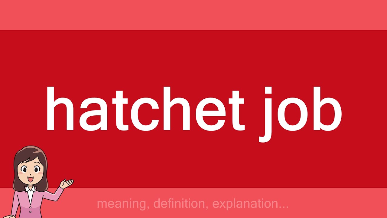 hatchet job YouTube