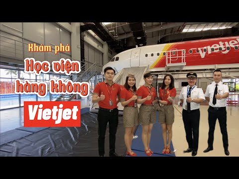 Video NKPC #2: Khám phá học viện hàng không Vietjet (VJAA) |... - youtube