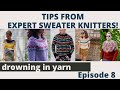 Expert Tips for Knitting a Sweater - @Stephen West and Other Sweater Experts Give Tips