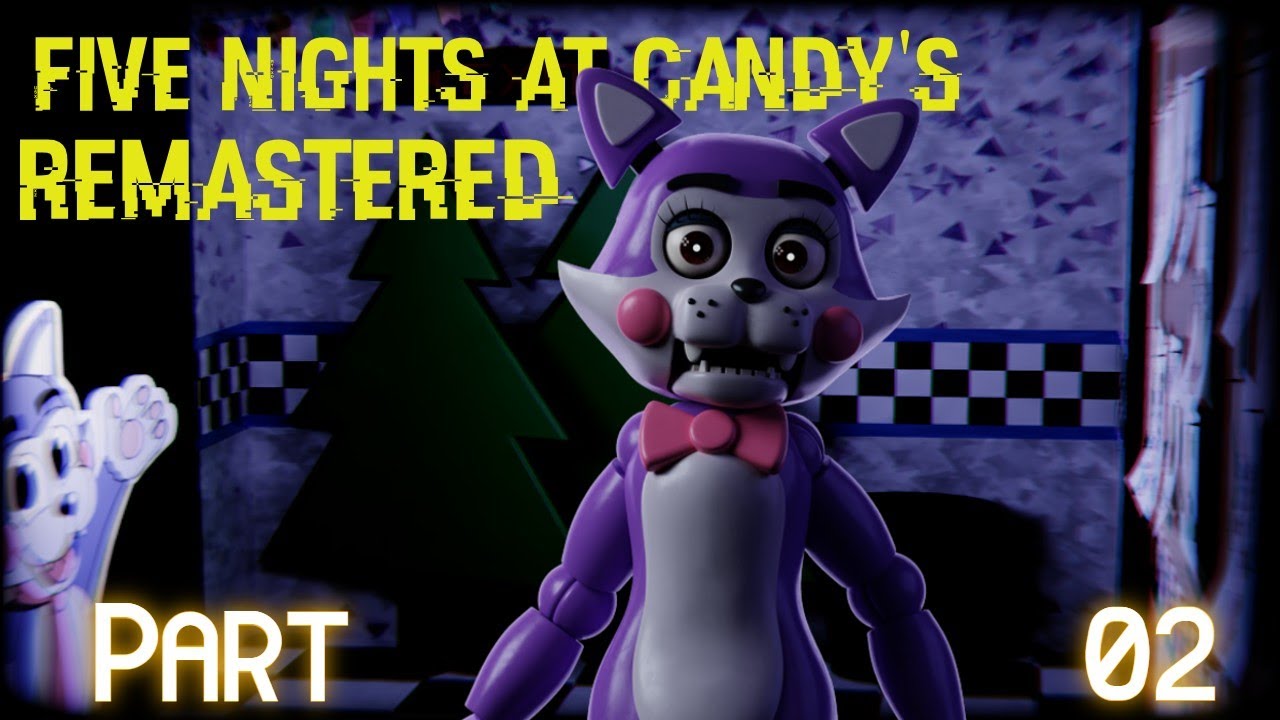 Blank and Old Candy is Here!  Five Nights at Candy's Remastered Part 2 