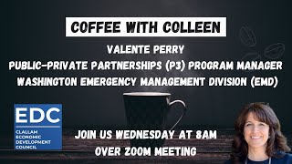 Coffee With Colleen And Valente Perry, P3 Program Manager Emergency Management Division Emd