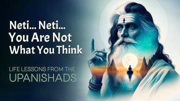 Neti Neti – The Ancient Indian Wisdom That Reveals Who You Truly Are
