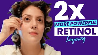 Make your retinol work faster & better with unique layering combinations | How to layer retinol
