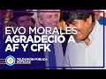 Evo Morales les agradeció a Alberto Fernández y Cristina Kirchner