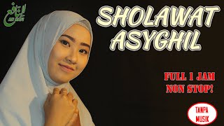 Sholawat Asyghil Terbaru \