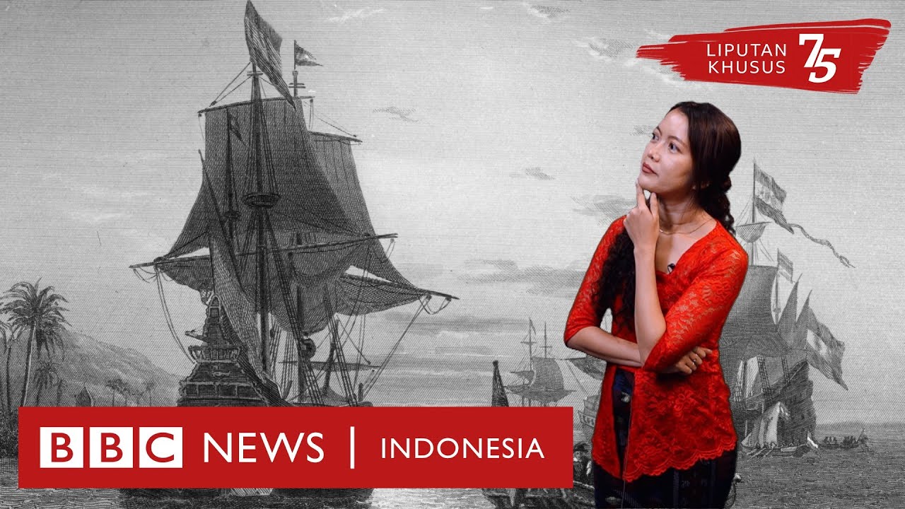 HUT RI 75: Benarkah Indonesia dijajah Belanda selama 350 tahun? - BBC