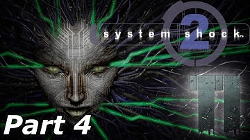 System Shock 2 - Gameplay Walkthrough Part 4 (Hydroponics) - No Commentary