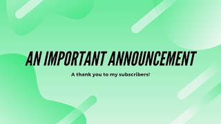 A Special Announcement for My Subscribers