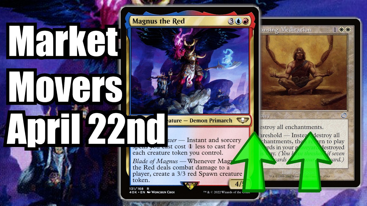 MTG Market Movers - April 22nd - Strixhaven Moving The Market! Magnus the Red & Cleansing Meditation
