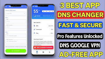 3 Best DNS Change Fast Secure Apps For Android 2024