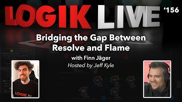Logik Live #156: Bridging The Gap Between Resolve And Flame with Finn Jäger