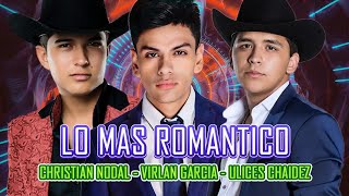 BANDAS 2018: Lo Mas Romantico y Lo Mas Nuevo - CHRISTIAN NODAL - VIRLAN GARCIA - ULICES CHAIDEZ