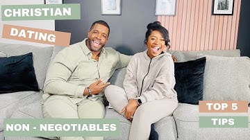 What Are the NON NEGOTIABLES in Christian Dating?