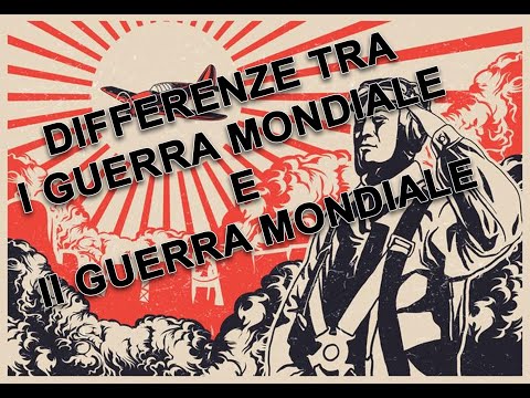 Video: Differenza Tra La Prima E La Seconda Guerra Mondiale