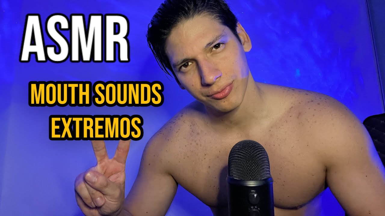 ASMR MOUTH SOUNDS EXTREMOS 🔥