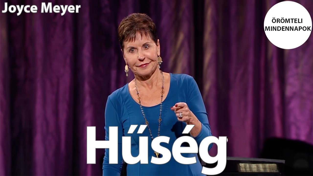 Hűség | Joyce Meyer