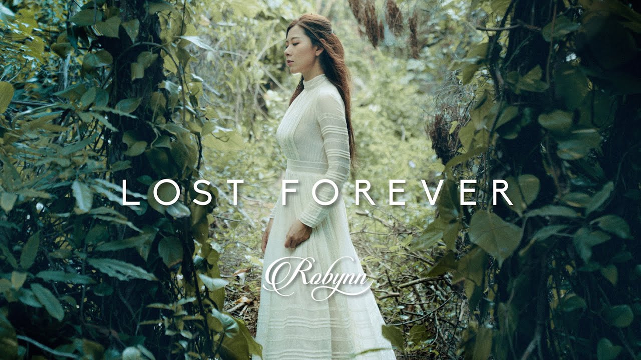 Watch Lost Forever - Robynn Yip (Official Music Video) on YouTube Watch Lost Forever - Robynn Yip (Official Music Video) on YouTube
