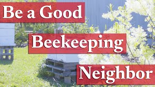 Good Neighbor Guidelines | Beekeeping Academy | Ep. 6