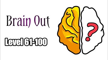 Brain Out All Level Solutions | Level 61-100 Walkthrough solutions (Updated)