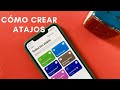 Cómo crear Atajos de Siri y mis favoritos