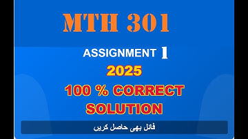 mth 301 assignment 1 solution fall 2025