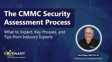 The CMMC Security Assessment Process: A Step-by-Step Guide with Shel Philips