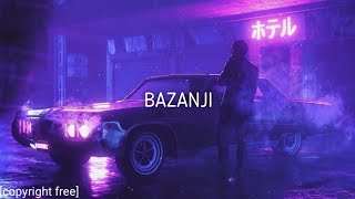 Bazanji - Nah Nah Nah [copyright free]