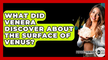 What Did Venera Discover About The Surface Of Venus? - Physics Frontier