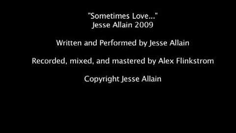 Sometimes Love... by Jesse Allain