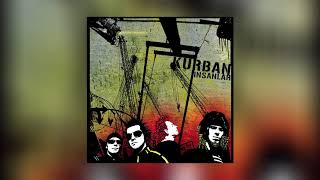 Video thumbnail of "Kurban - A (İnsanlar)"