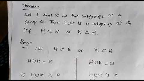 Let H and K be two subgroups of a group G