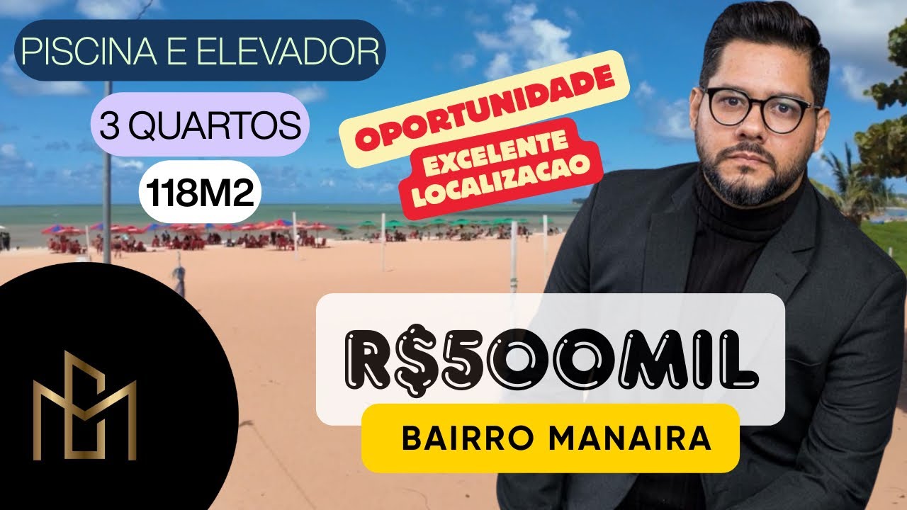 R$500mil OPORTUNIDADE ÚNICA EM MANAÍRA! 118M², EXCELENTE LOCALIZAÇÃO, ELEVADOR E PISCINA EM MANAÍRA 