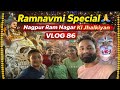 Ramnavmi Special 🙏 | Nagpur Ram Nagar Ki Jhalkiyan | Daily Vlog 86 | Our PSP Life