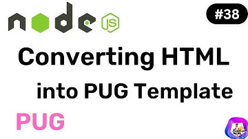 Converting HTML in PUG Template - NodeJS || Hindi || Coding Scenes #38