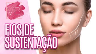 Entenda como funciona o tratamento de fios de sustentação - Você Bonita (08/02/21)