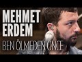 Mehmet erdem  ben lmeden nce joyturk akustik