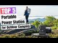 5 Best Portable Power Station for Outdoor Camping 2025 | Top Picks